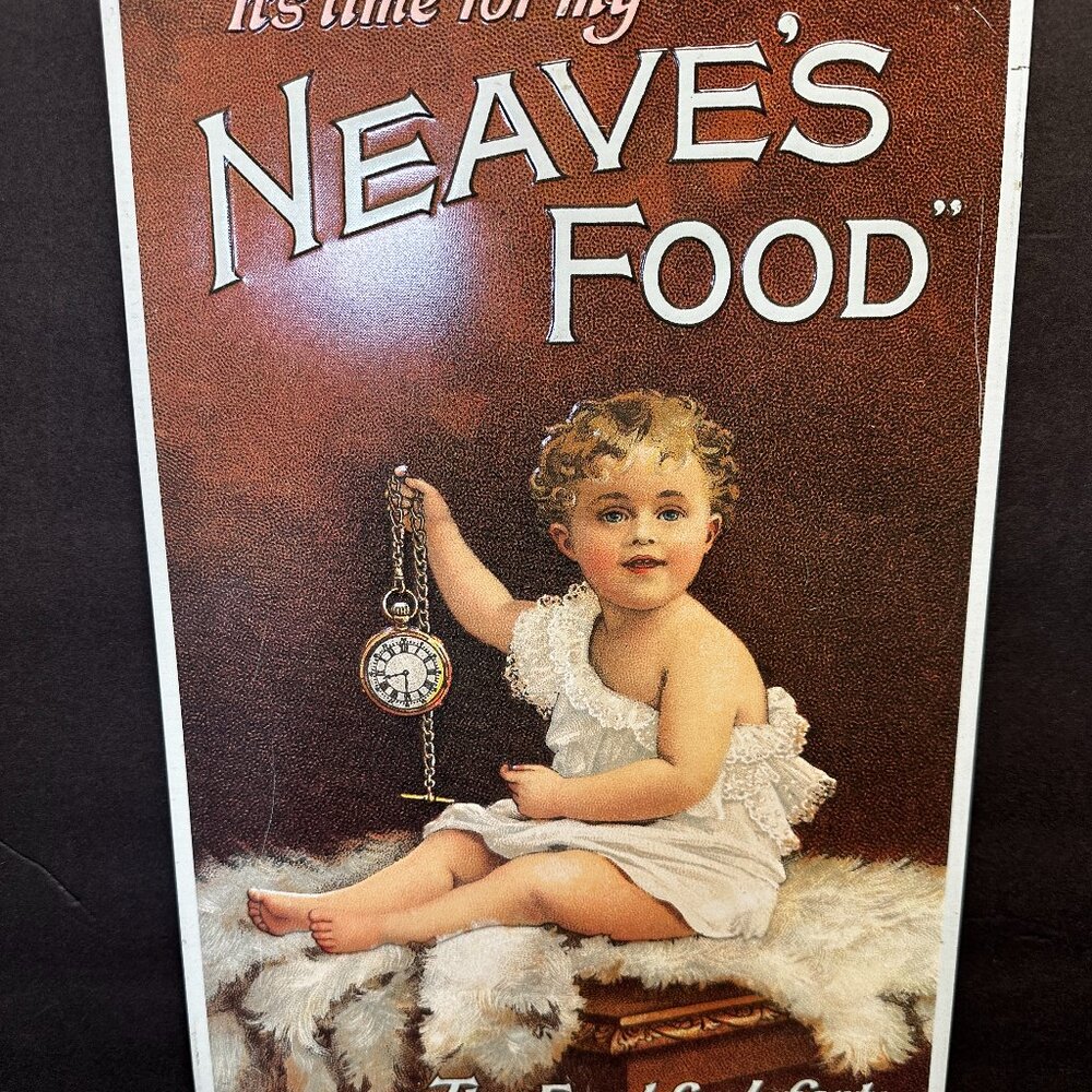 Vintage "It's Time For My Neaves's Food For Infants"Reproduction Tin Sign/EUC